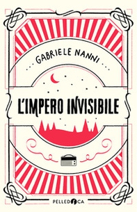 L'impero invisibile - Librerie.coop