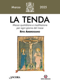La tenda. Messa quotidiana e meditazione per ogni giorno del mese. Rito Ambrosiano - Vol. 3 - Librerie.coop