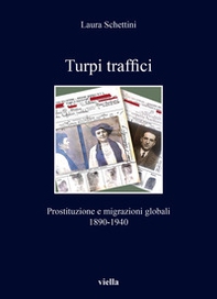 Turpi traffici. Prostituzione e migrazioni globali 1890-1940 - Librerie.coop