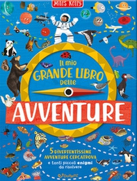 Il mio grande libro delle avventure - Librerie.coop