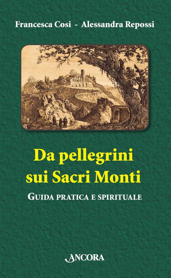 Da pellegrini sui Sacri Monti - Librerie.coop Da pellegrini sui Sacri Monti - Librerie.coop