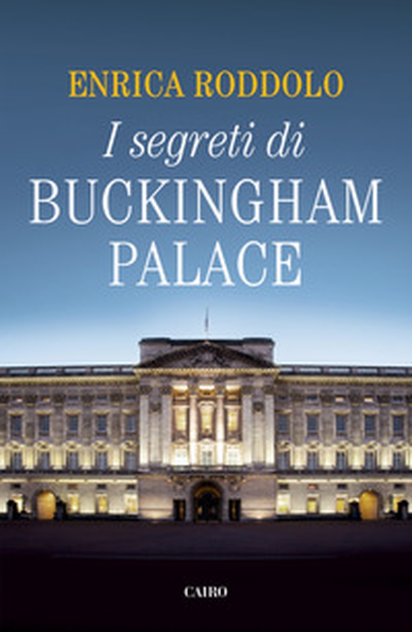 I segreti di Buckingham Palace - Librerie.coop I segreti di Buckingham Palace - Librerie.coop