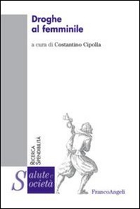 Droghe al femminile - Librerie.coop