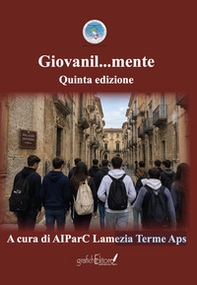Giovanil...mente. Quinta edizione - Librerie.coop
