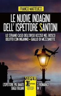 Le nuove indagini dell'ispettore Santoni: Lo strano caso dell'orso ucciso nel bosco-Delitto con inganno-Giallo di mezzanotte - Librerie.coop Le nuove indagini dell'ispettore Santoni: Lo strano caso dell'orso ucciso nel bosco-Delitto con inganno-Giallo di mezzanotte - Librerie.coop