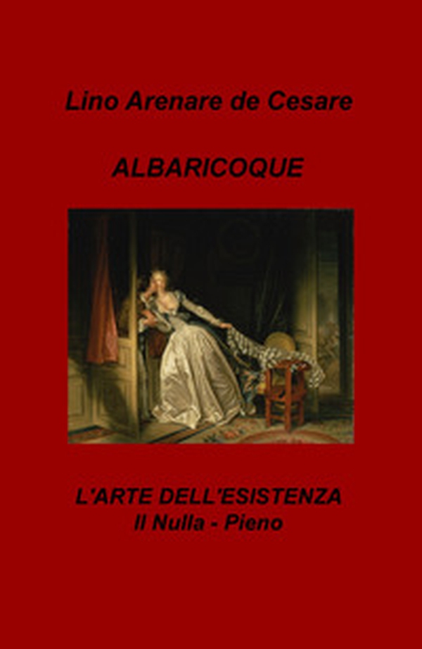 Albaricoque. L'arte dell'esistenza. Il nulla-pieno - Librerie.coop Albaricoque. L'arte dell'esistenza. Il nulla-pieno - Librerie.coop