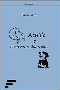 Achille e il bosco della valle - Librerie.coop Achille e il bosco della valle - Librerie.coop