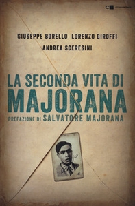 La seconda vita di Majorana - Librerie.coop La seconda vita di Majorana - Librerie.coop