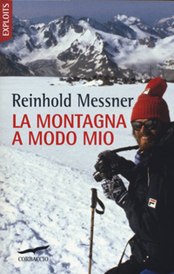 La montagna a modo mio - Librerie.coop La montagna a modo mio - Librerie.coop