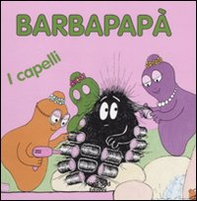 Barbapapà. I capelli - Librerie.coop