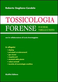 Tossicologia forense. In schemi, tabelle e testo - Librerie.coop