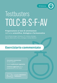 Testbusters TOLC B-S-F-AV - Eserciziario Commentato - Librerie.coop