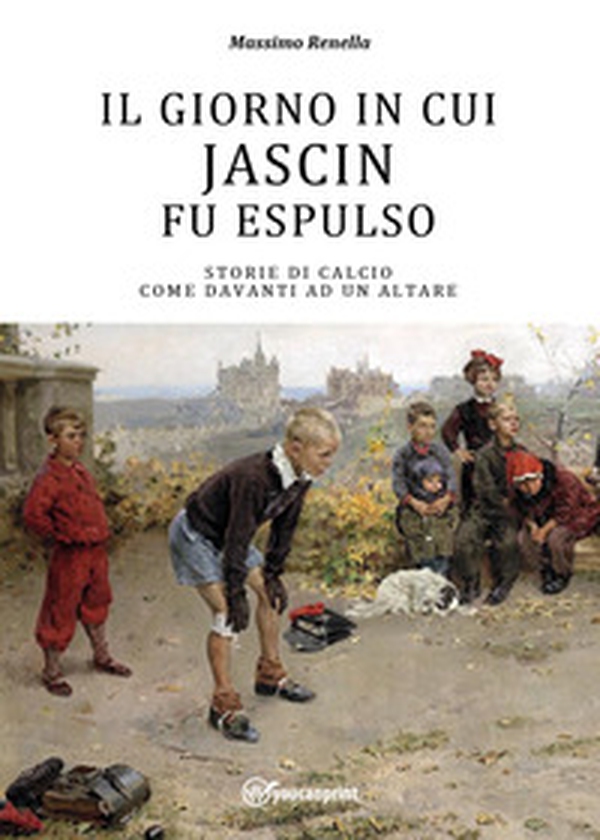 Il giorno in cui Jascin fu espulso - Librerie.coop Il giorno in cui Jascin fu espulso - Librerie.coop