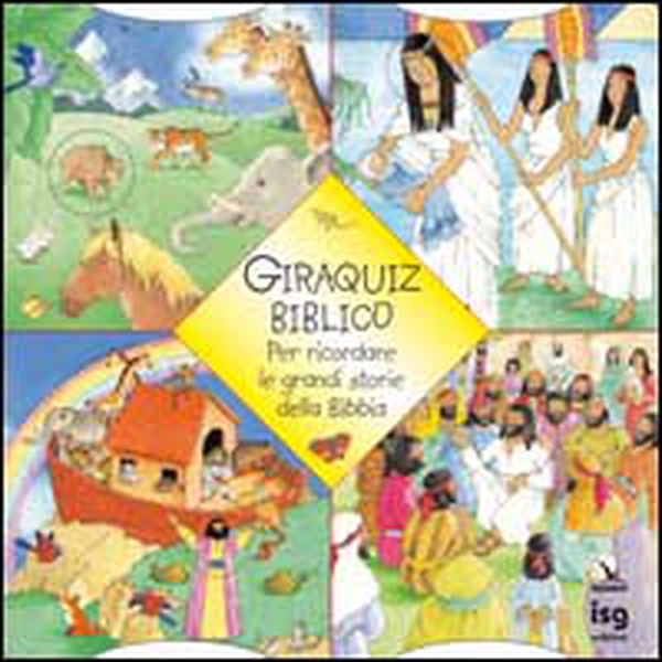 Giraquiz biblico. Per ricordare le grandi storie della Bibbia - Librerie.coop Giraquiz biblico. Per ricordare le grandi storie della Bibbia - Librerie.coop