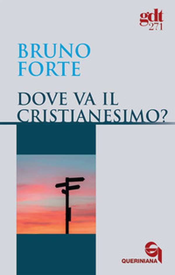 Dove va il cristianesimo? - Librerie.coop Dove va il cristianesimo? - Librerie.coop