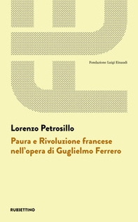 Paura e Rivoluzione francese nell'opera di Guglielmo Ferrero - Librerie.coop