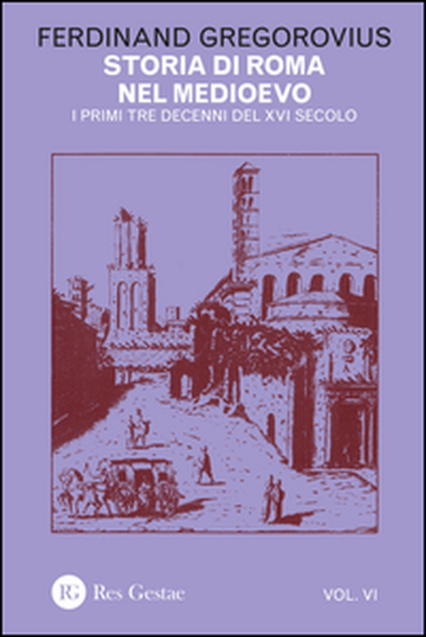 Storia di Roma nel Medioevo - Vol. 6 - Librerie.coop