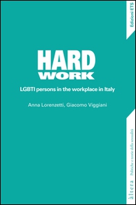 Hard work. LGBTI persons in the workplace in Italy - Librerie.coop Hard work. LGBTI persons in the workplace in Italy - Librerie.coop