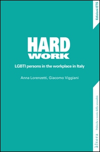 Hard work. LGBTI persons in the workplace in Italy - Librerie.coop