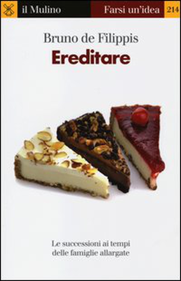 Ereditare. Le successioni ai tempi delle famiglie allargate - Librerie.coop Ereditare. Le successioni ai tempi delle famiglie allargate - Librerie.coop