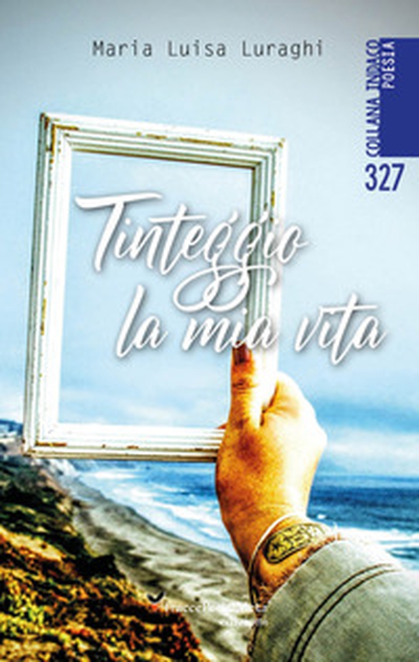 Tinteggio la mia vita - Librerie.coop Tinteggio la mia vita - Librerie.coop