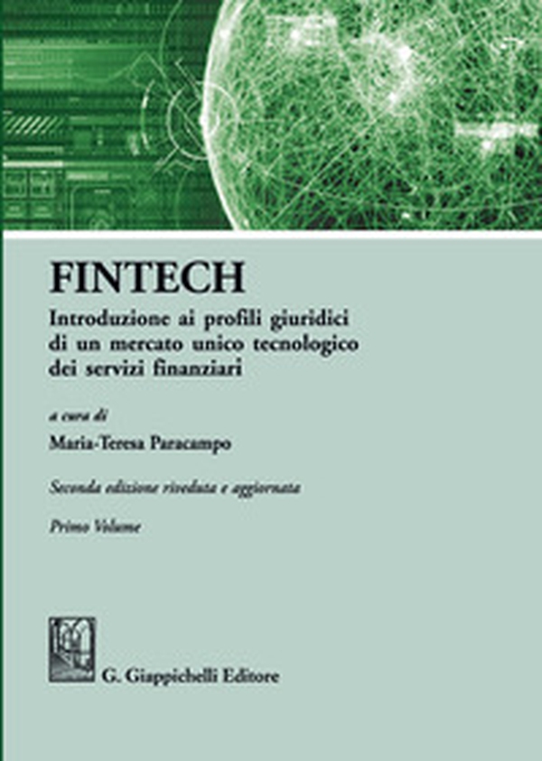 FinTech. Introduzione ai profili giuridici di un mercato unico tecnologico dei servizi finanziari - Librerie.coop FinTech. Introduzione ai profili giuridici di un mercato unico tecnologico dei servizi finanziari - Librerie.coop