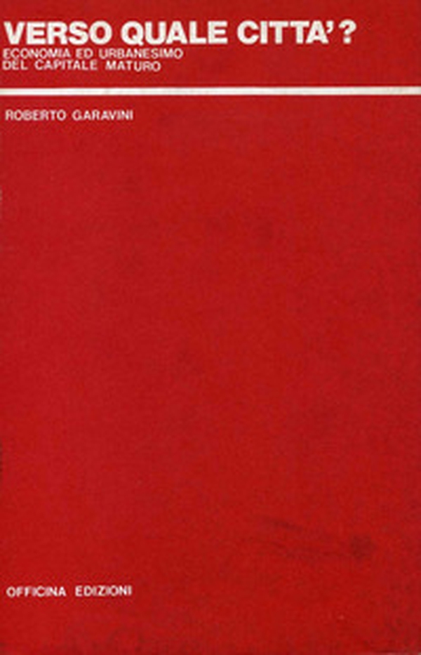 Verso quale città? Economia ed urbanesimo del capitale maturo - Librerie.coop Verso quale città? Economia ed urbanesimo del capitale maturo - Librerie.coop