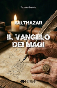Balthazar. Il vangelo dei Magi - Librerie.coop