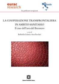 La cooperazione transfrontaliera in ambito sanitario. Il caso dell'area del Brennero - Librerie.coop