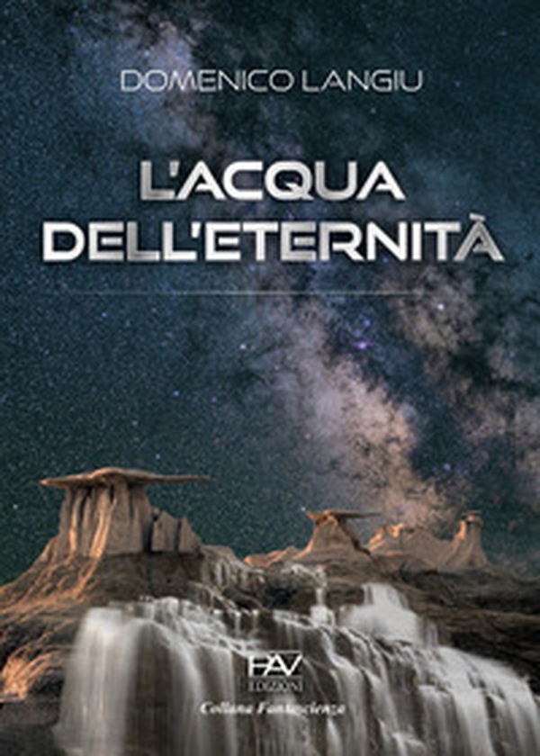L'acqua dell'eternità - Librerie.coop L'acqua dell'eternità - Librerie.coop