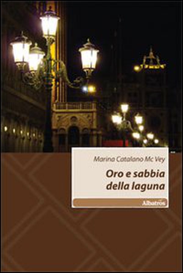Oro e sabbia della laguna - Librerie.coop Oro e sabbia della laguna - Librerie.coop