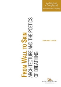 From wall to skin. Architecture and the poetics of breathing - Librerie.coop