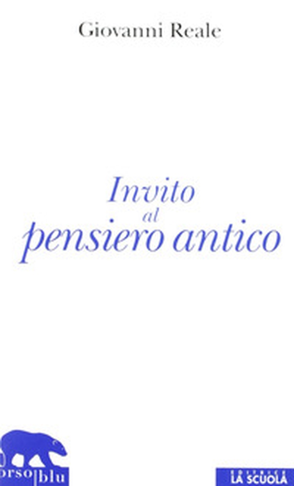 Invito al pensiero antico - Librerie.coop Invito al pensiero antico - Librerie.coop