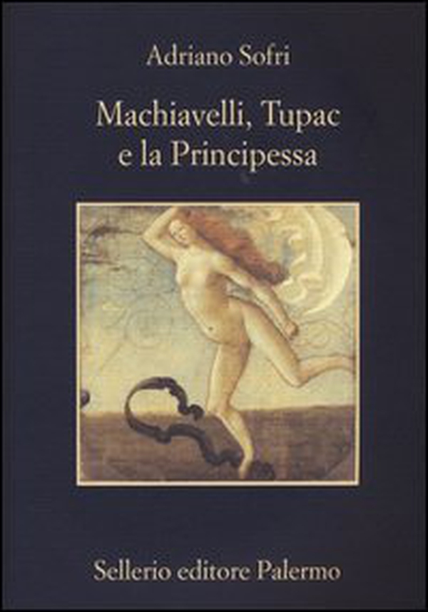 Machiavelli, Tupac e la Principessa - Librerie.coop Machiavelli, Tupac e la Principessa - Librerie.coop