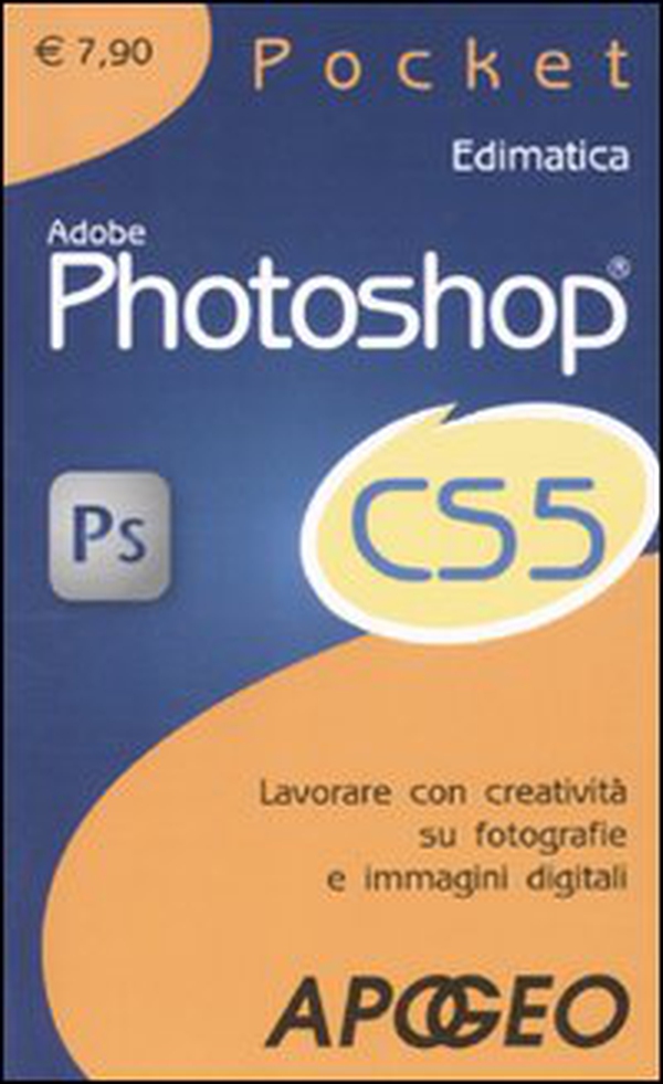 Adobe Photoshop CS5. Lavorare con creatività su fotografie e immagini digitali - Librerie.coop Adobe Photoshop CS5. Lavorare con creatività su fotografie e immagini digitali - Librerie.coop