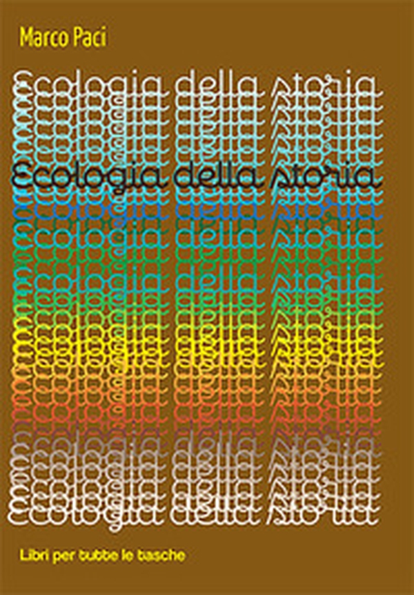 Ecologia della storia - Librerie.coop Ecologia della storia - Librerie.coop