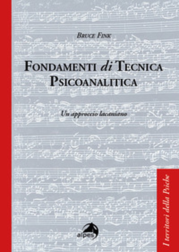 Fondamenti di tecnica psicoanalitica. Un approccio lacaniano - Librerie.coop Fondamenti di tecnica psicoanalitica. Un approccio lacaniano - Librerie.coop