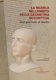 La ricerca nell'ambito della geometria descrittiva. Due giornate di studio - Librerie.coop La ricerca nell'ambito della geometria descrittiva. Due giornate di studio - Librerie.coop