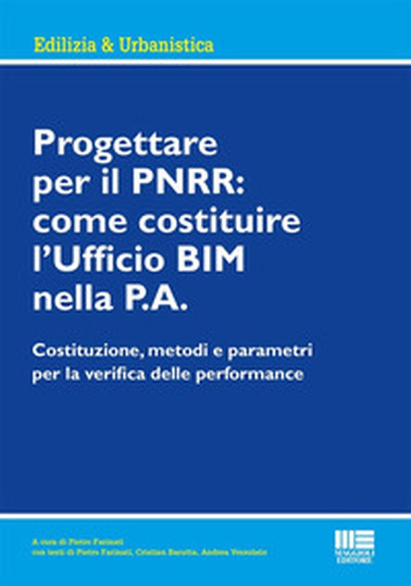 Progettare per il PNRR: come costituire l'Ufficio BIM nella P.A. - Librerie.coop Progettare per il PNRR: come costituire l'Ufficio BIM nella P.A. - Librerie.coop