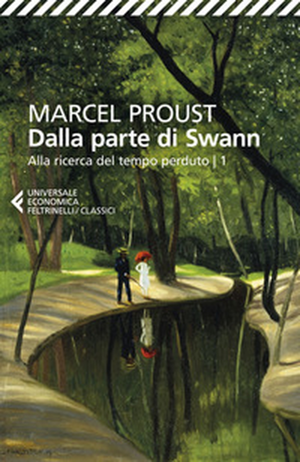 Dalla parte di Swann. Alla ricerca del tempo perduto - Vol. 1 - Librerie.coop Dalla parte di Swann. Alla ricerca del tempo perduto - Vol. 1 - Librerie.coop