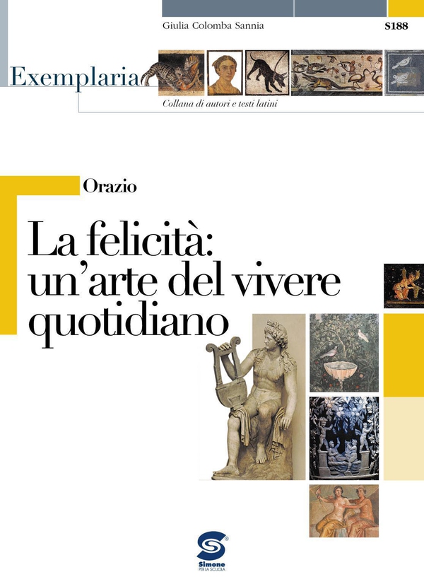 Orazio - La felicità: un'arte del vivere quotidiano - Librerie.coop Orazio - La felicità: un'arte del vivere quotidiano - Librerie.coop