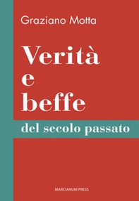 Verità e beffe del secolo passato - Librerie.coop