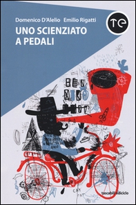 Uno scienziato a pedali - Librerie.coop