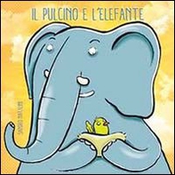 Il pulcino e l'elefante - Librerie.coop Il pulcino e l'elefante - Librerie.coop