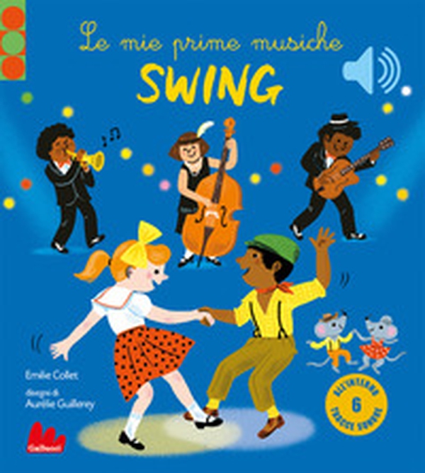 Le mie prime musiche swing - Librerie.coop Le mie prime musiche swing - Librerie.coop