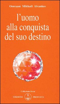 L'uomo alla conquista del suo destino - Librerie.coop