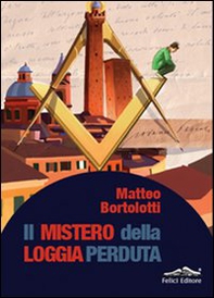 Il mistero della loggia perduta - Librerie.coop