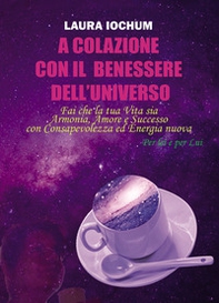 A colazione con il benessere dell'universo. Per lei e per lui - Librerie.coop