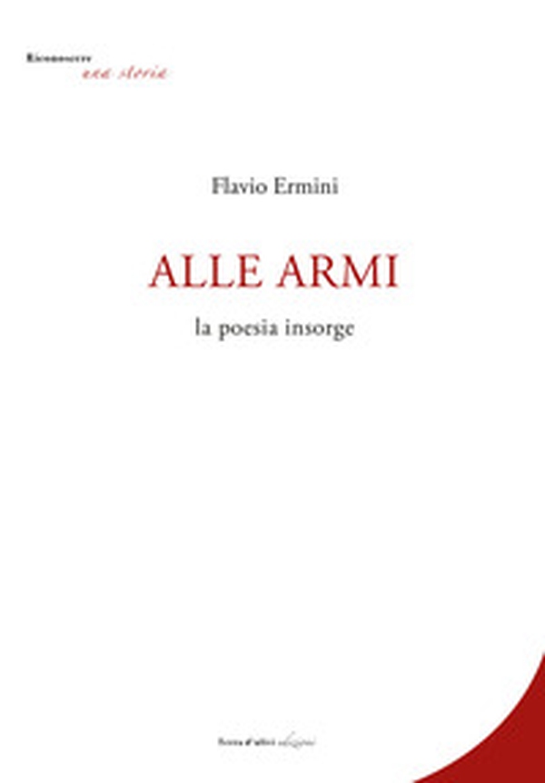Alle armi. La poesia insorge - Librerie.coop Alle armi. La poesia insorge - Librerie.coop