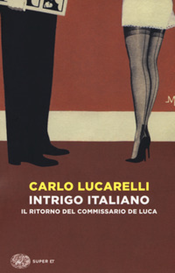 Intrigo italiano. Il ritorno del commissario De Luca - Librerie.coop Intrigo italiano. Il ritorno del commissario De Luca - Librerie.coop